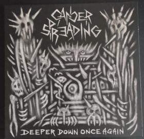 CANCER SPREADING - Deeper Down Once Again