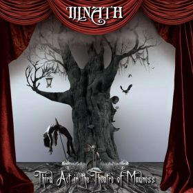 ILLNATH - Third Act In The Theatre of Madness
