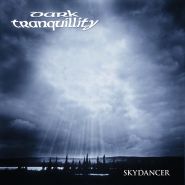 DARK TRANQUILLITY - Skydancer + Of Chaos...