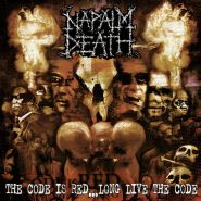 NAPALM DEATH - The Code Is Red...Long Live The Code