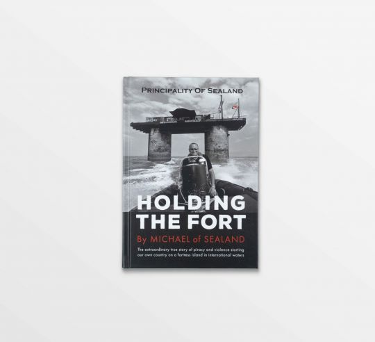 Подарочная книга заповедника Sealand - "Holding The Fort"