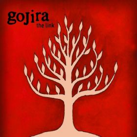 GOJIRA - The Link