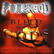 POWERGOD - Bleed For Gods