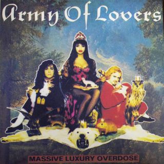 Army Of Lovers – Massive Luxury Overdose - 1991 (1993) Mint