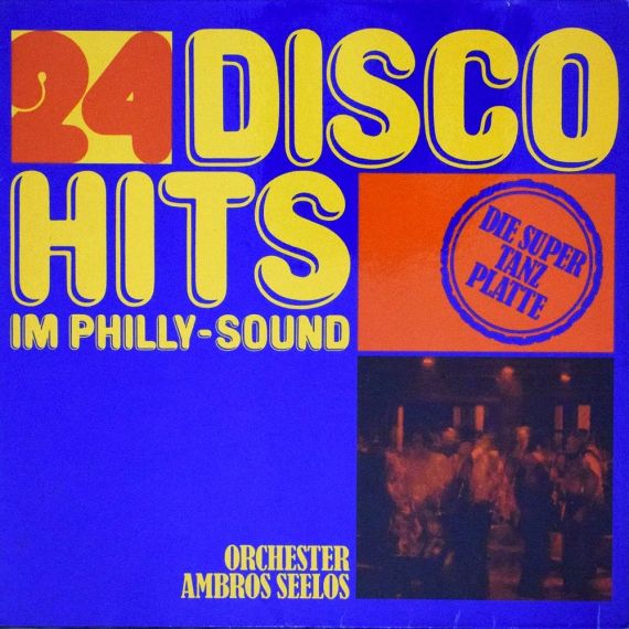 Orchester Ambros Seelos – 24 Disco Hits Im Philly Sound - 1975