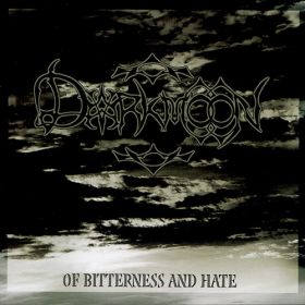 DARKMOON - Of Bitterness And Hate
