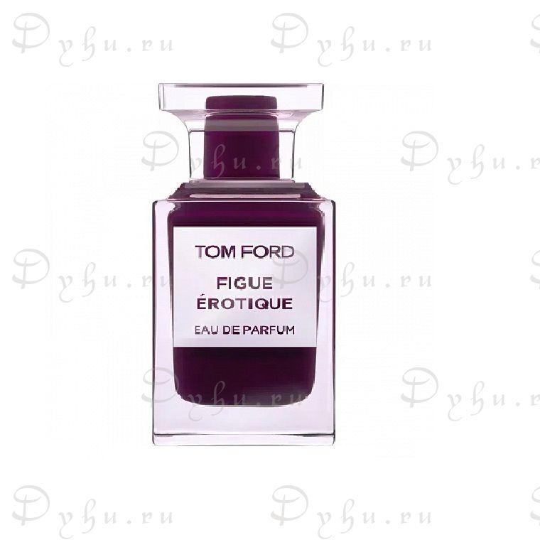 Tom Ford Figue Érotique