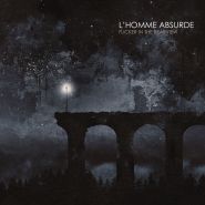 L'HOMME ABSURDE - Flicker In The Rearview