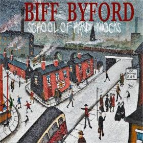 BIFF BYFORD - School Of Hard Knocks 2020