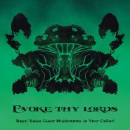 EVOKE THY LORDS - Boys! Raise Giant Mushrooms in Your Cellar!