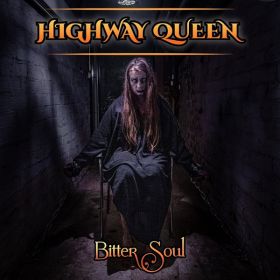 HIGHWAY QUEEN - Bitter Soul