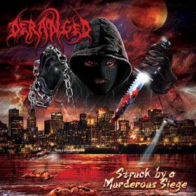 DERANGED - Stuck By a Murderous Siege CD