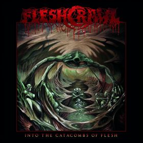 FLESHCRAWL - Into The Catacombs Of Flesh